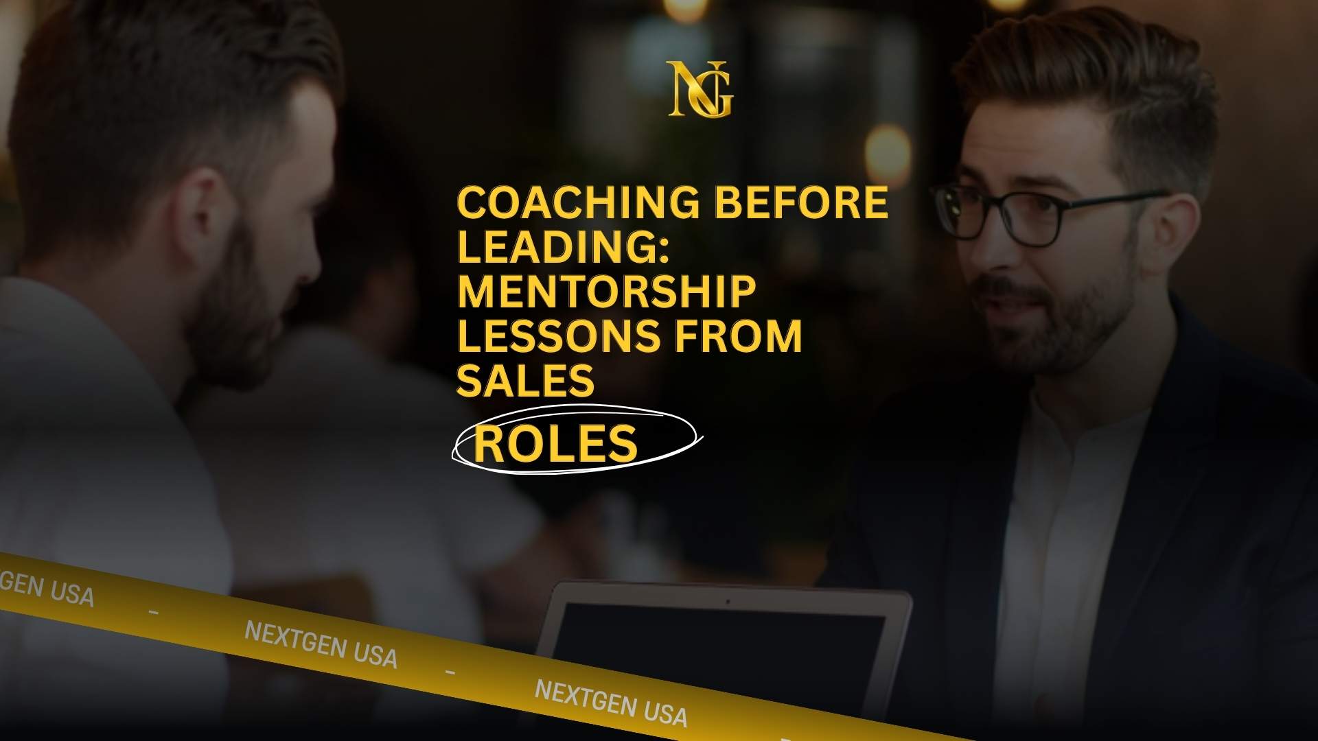 Coaching Before Leading: Mentorship Lessons from Sales Roles